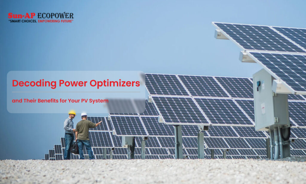 Decoding Power Optimizers And Their Benefits For Your PV System