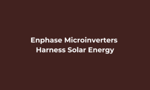 Enphase Microinverters